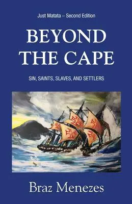 Au-delà du Cap : Péché, Saints. Esclaves et colons - Beyond The Cape: Sin, Saints. Slaves, and Settlers