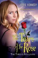 Les Douze Royaumes : Les Larmes de la Rose - The Twelve Kingdoms: The Tears of the Rose