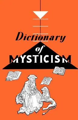 Dictionnaire du mysticisme - Dictionary of Mysticism