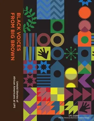 Les voix noires de Big Brown : Histoires inédites d'Afro-Américains à l'université - Black Voices from Big Brown: Untold Stories of African Americans at Ups