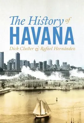 L'histoire de La Havane - The History of Havana