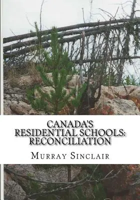 Les pensionnats canadiens : Réconciliation - Canada's Residential Schools: Reconciliation