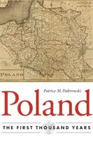 Pologne : Les mille premières années - Poland: The First Thousand Years