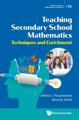 Enseigner les mathématiques dans l'enseignement secondaire : Techniques et enrichissement - Teaching Secondary School Mathematics: Techniques and Enrichment