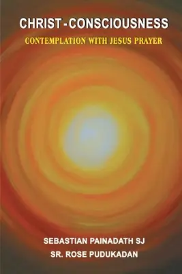 Conscience du Christ : Contemplation avec Jésus Prière - Christ- Consciousness: Contemplation with Jesus Prayer