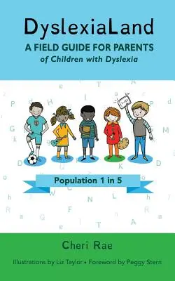 DyslexiaLand : Un guide de terrain pour les parents d'enfants dyslexiques - DyslexiaLand: A Field Guide for Parents of Children with Dyslexia