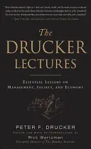 Les conférences Drucker : Leçons essentielles sur le management, la société et l'économie - The Drucker Lectures: Essential Lessons on Management, Society and Economy