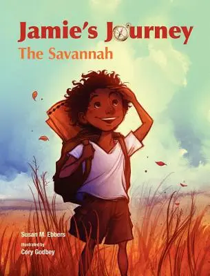 Le voyage de Jamie : La Savane - Jamie's Journey: The Savannah