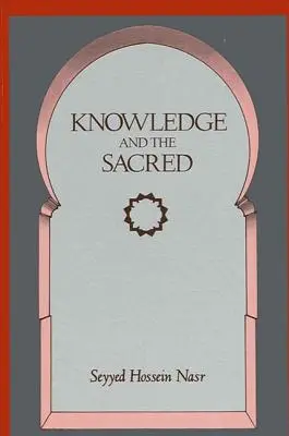 La connaissance et le sacré - Knowledge and the Sacred