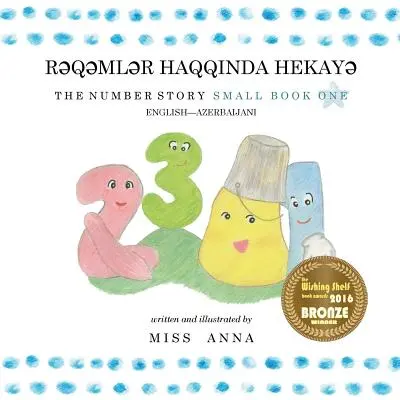 L'histoire des nombres 1 RƏQƏMLƏR HAQQINDA HEKAYƏ : Petit livre 1 Anglais-Azerbaïdjanais - The Number Story 1 RƏQƏMLƏR HAQQINDA HEKAYƏ: Small Book One English-Azerbaijani