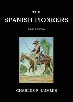 Les pionniers espagnols - The Spanish Pioneers