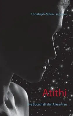 Atithi : Die Botschaft der Alien-Frau (en anglais) - Atithi: Die Botschaft der Alien-Frau