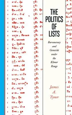 La politique des listes : Bureaucratie et génocide sous les Khmers rouges - Politics of Lists: Bureaucracy and Genocide Under the Khmer Rouge