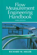 Manuel d'ingénierie de la mesure du débit - Flow Measurement Engineering Handbook