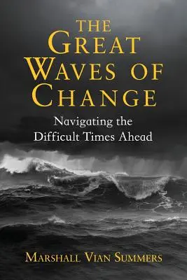 Les grandes vagues de changement - The Great Waves of Change