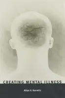 La création de la maladie mentale - Creating Mental Illness