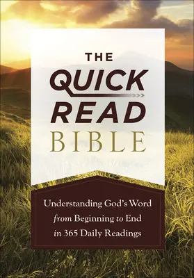 La Bible à lecture rapide : Comprendre la Parole de Dieu du début à la fin en 365 lectures quotidiennes - The Quick-Read Bible: Understanding God's Word from Beginning to End in 365 Daily Readings