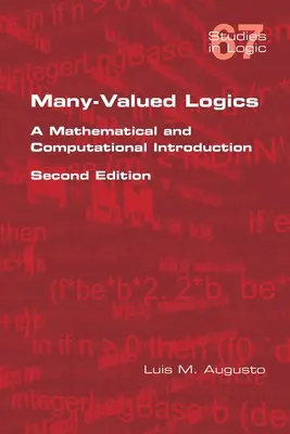 Logiques multivaluées : une introduction mathématique et informatique. Deuxième édition - Many-Valued Logics: A Mathematical and Computational Introduction. Second Edition