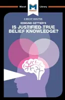 Analyse de l'ouvrage d'Edmund Gettier Is Justified True Belief Knowledge ? - An Analysis of Edmund Gettier's Is Justified True Belief Knowledge?