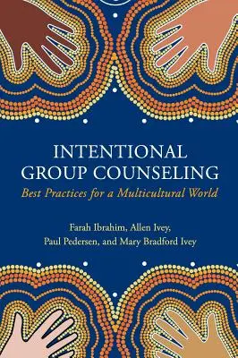 Conseil de groupe international : Meilleures pratiques pour un monde multiculturel - International Group Counseling: Best Practices for a Multicultural World