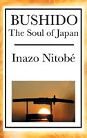 Le Bushido : L'âme du Japon - Bushido: The Soul of Japan