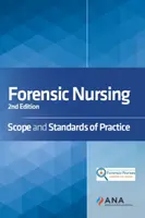 Soins infirmiers médico-légaux : Champ d'application et normes de pratique - Forensic Nursing: Scope and Standards of Practice