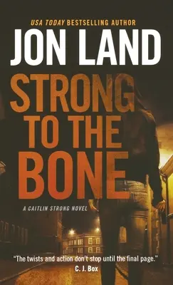 Fort jusqu'à l'os : Un roman de Caitlin Strong - Strong to the Bone: A Caitlin Strong Novel