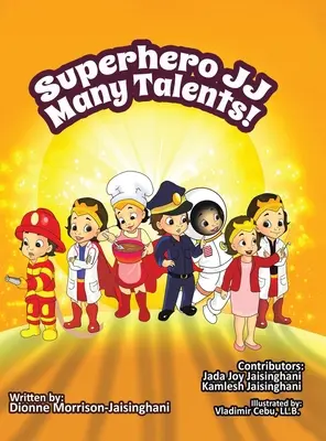 Le super-héros JJ aux multiples talents&nbsp;! - Superhero JJ Many Talents!