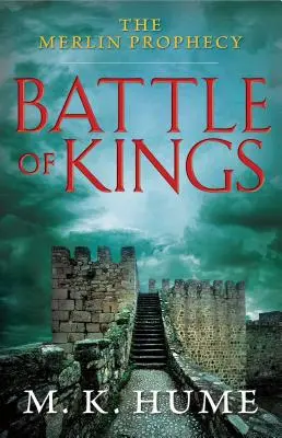 La Prophétie de Merlin Livre 1 : La Bataille des Rois, 1 - The Merlin Prophecy Book One: Battle of Kings, 1