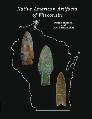 Artefacts amérindiens du Wisconsin - Native American Artifacts of Wisconsin