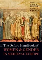 The Oxford Handbook of Women and Gender in Medieval Europe (Manuel d'Oxford sur les femmes et le genre dans l'Europe médiévale) - The Oxford Handbook of Women and Gender in Medieval Europe