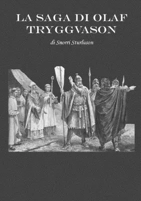 La Saga d'Olaf Tryggvason - La Saga di Olaf Tryggvason