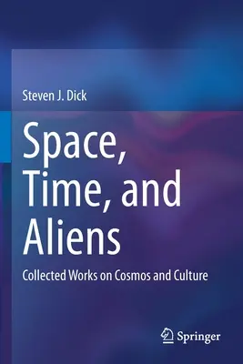 L'espace, le temps et les extraterrestres : recueil d'ouvrages sur le cosmos et la culture - Space, Time, and Aliens: Collected Works on Cosmos and Culture