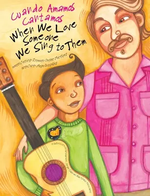 Quand on aime quelqu'un, on chante pour lui : Cuando Amamos Cantamos - When We Love Someone We Sing to Them: Cuando Amamos Cantamos