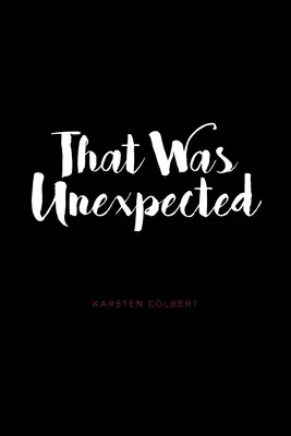 C'était inattendu - That Was Unexpected