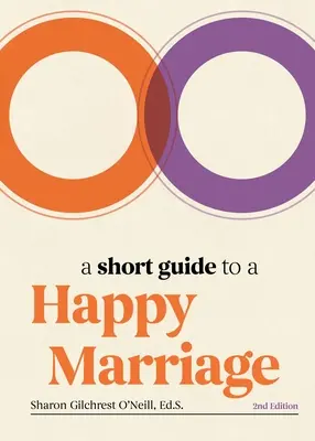 Petit guide du mariage heureux, 2e édition : L'essentiel pour une cohabitation durable - A Short Guide to a Happy Marriage, 2nd Edition: The Essentials for Long-Lasting Togetherness