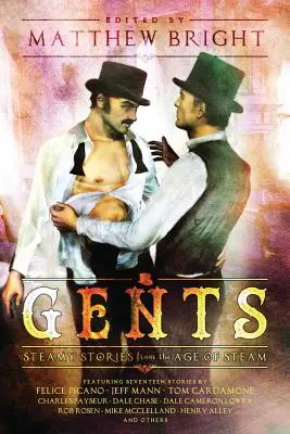 Messieurs : Histoires torrides de l'âge de la vapeur - Gents: Steamy Stories From the Age of Steam