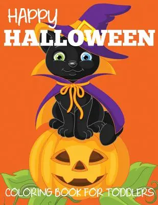 Livre de coloriage sur l'Halloween pour les tout-petits - Happy Halloween Coloring Book for Toddlers