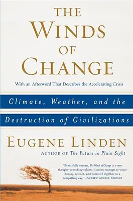 Les vents du changement : Le climat, la météo et la destruction des civilisations - The Winds of Change: Climate, Weather, and the Destruction of Civilizations