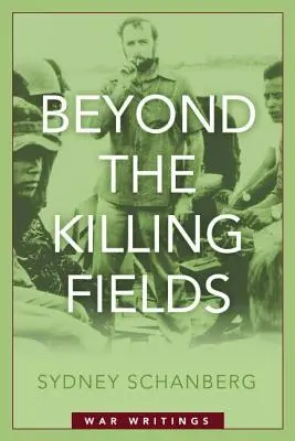 Au-delà des champs de bataille : Écrits de guerre - Beyond the Killing Fields: War Writings