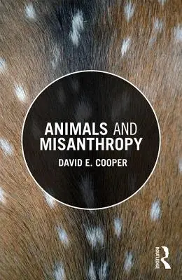 Animaux et misanthropie - Animals and Misanthropy