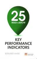 25 indicateurs clés de performance à connaître absolument - 25 Need-To-Know Key Performance Indicators