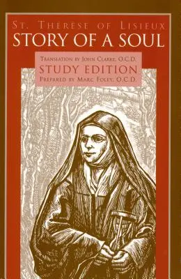 Histoire d'une âme : édition d'étude - Story of a Soul: Study Edition