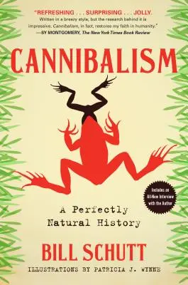 Le cannibalisme : Une histoire parfaitement naturelle - Cannibalism: A Perfectly Natural History