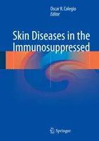 Maladies de la peau chez les personnes immunodéprimées - Skin Diseases in the Immunosuppressed