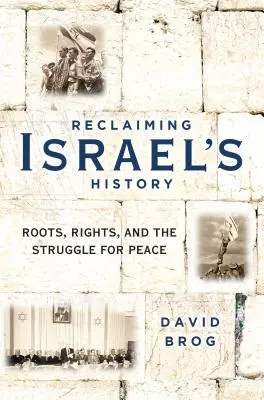 Récupérer l'histoire d'Israël : Racines, droits et lutte pour la paix - Reclaiming Israel's History: Roots, Rights, and the Struggle for Peace