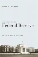 Histoire de la Réserve fédérale, Volume 2, Livre 2, 1970-1986 - A History of the Federal Reserve, Volume 2, Book 2, 1970-1986