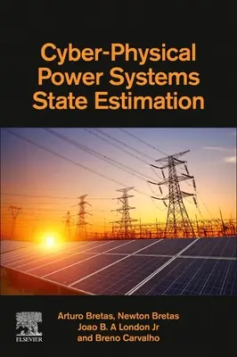 Estimation de l'état des systèmes d'alimentation cyber-physiques - Cyber-Physical Power Systems State Estimation