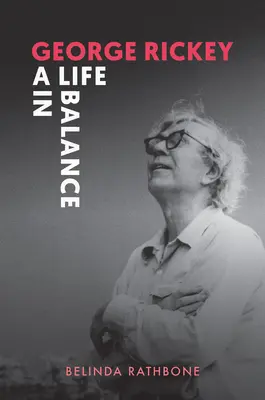 George Rickey : Une vie en équilibre - George Rickey: A Life in Balance