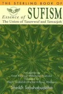 L'essence du soufisme - L'union du Tasawwuf et du Tawazjoh - Essence of Sufism - The Union of Tasawwuf & Tawazjoh